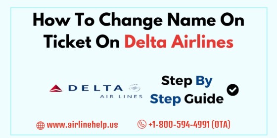 Call 18005944991 - Delta Airlines Name Change Service