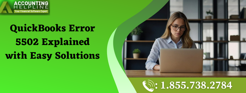 Effective Solutions to Fix QuickBooks Error 5502 Instantly