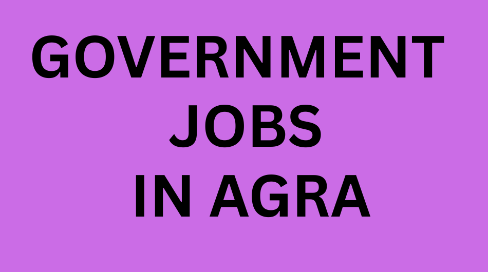 Government jobs in Agra