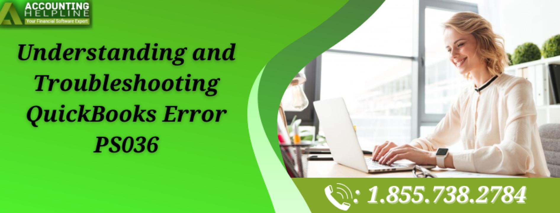 How to Troubleshoot QuickBooks Error PS036 Step-by-Step