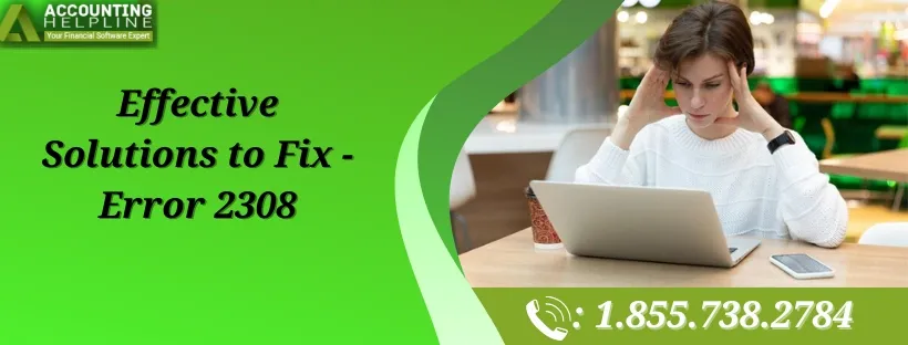 Fix QuickBooks Error 2308 Without Losing Data