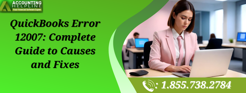 Effortless Fixes For QuickBooks Error 12007