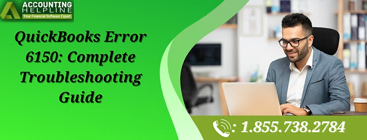 Easy Steps to Fix QuickBooks Error 6150