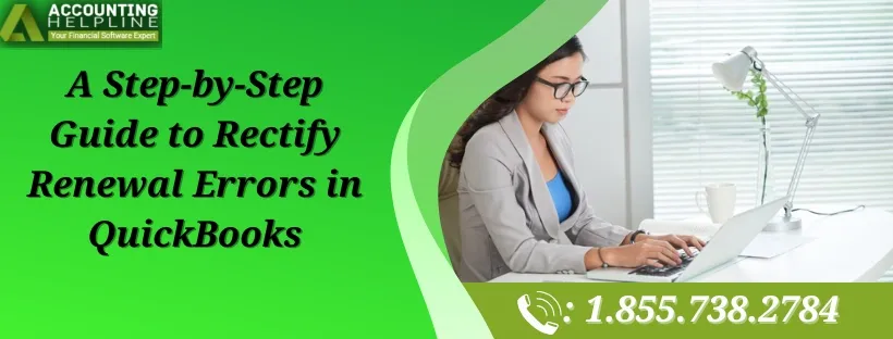 Expert Ways to Rectify Renewal Errors in QuickBooks