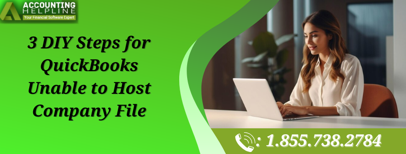 Troubleshoot QuickBooks Unable to Host Company File Issue