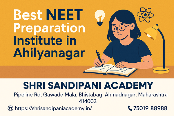 Best NEET Preparation Institute in Ahilyanagar | Shri Sandipani Academy