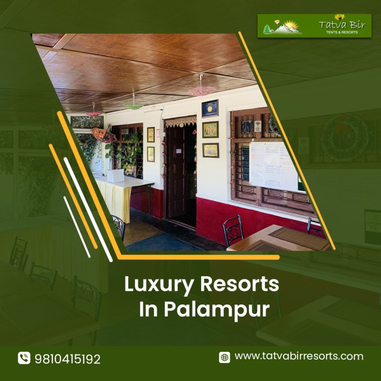 Stay at Luxury Resorts in Palampur for Scenic Vacations