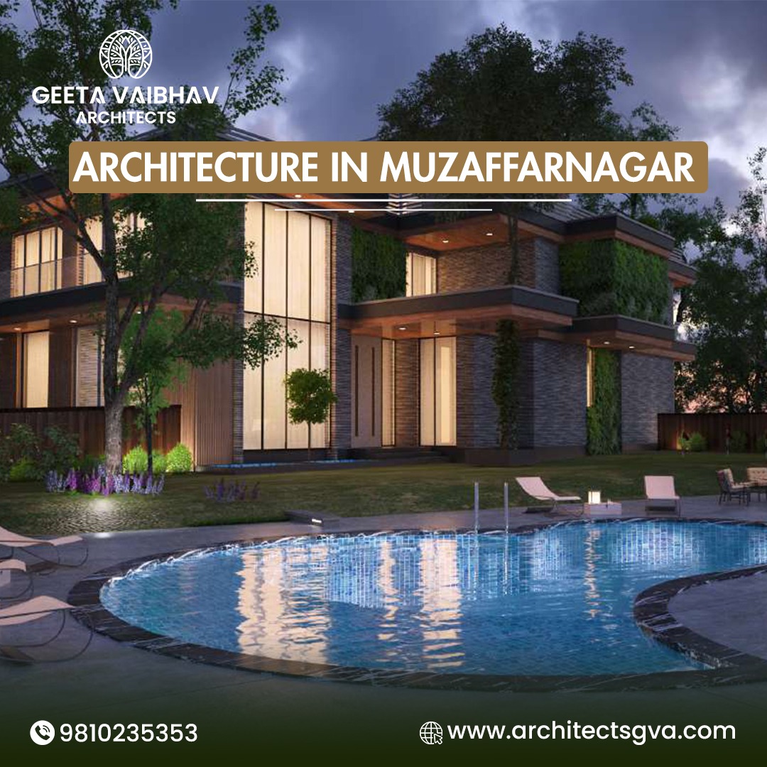 Innovative Architecture in Muzaffarnagar for Modern Spaces