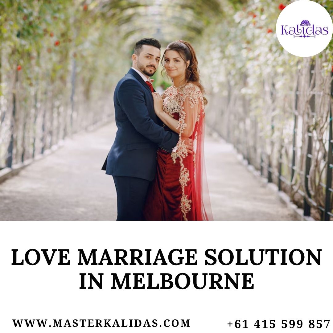 Why More Couples Rely on Love Marriage Solution in Melbourne
